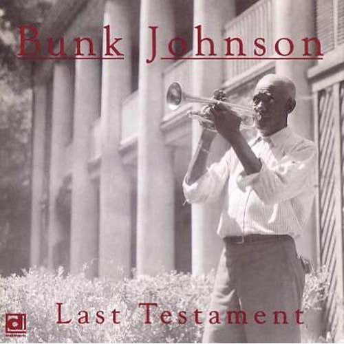 Johnson, Bunk: Last Testament