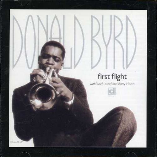 Byrd, Donald: First Flight
