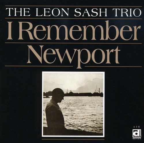 Sash, Leon: I Remember Newport