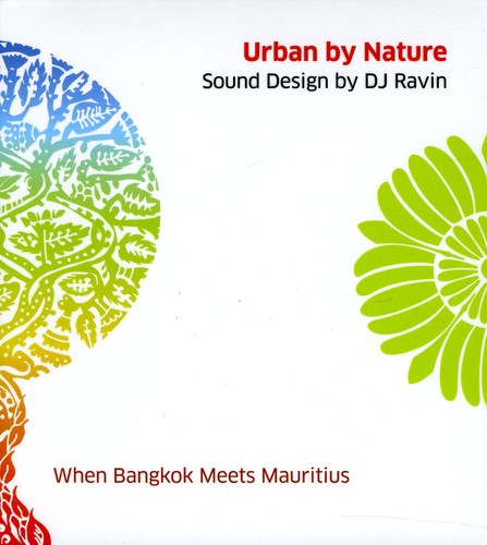 DJ Ravin / DJ Ravin: Urban By Nature / When Bangkok Meets Mauritius