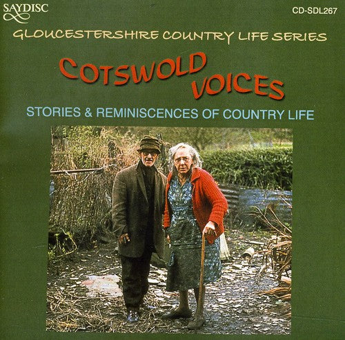 Cotswold Voices: Stories & Reminiscences of / Var: Cotswold Voices: Stories and Reminiscences Of Country Life