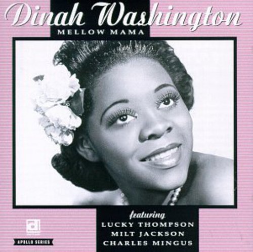 Washington, Dinah: Mellow Mama