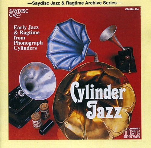 Cylinder Jazz: Early Jazz & Ragtime From Phonograp: Cylinder Jazz: Early Jazz and Ragtime From Phonograph Cylinders