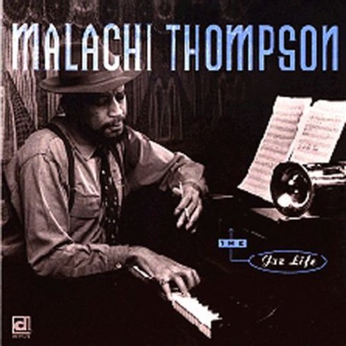 Thompson, Malachi: Jazz Life