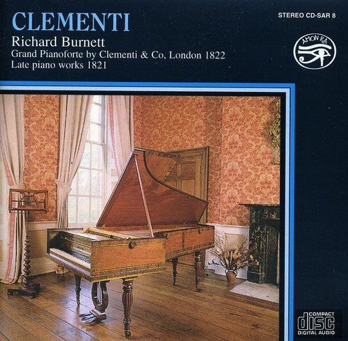 Clementi / Burnett, Richard: Clementi Late Piano Works