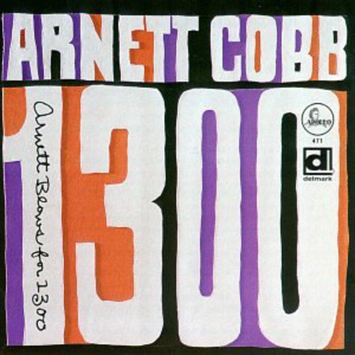 Cobb, Arnett: Arnett Blows for 1300