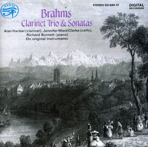 Brahms / Hacker, Alan / Ward: Clarinet Trio & Sonatas