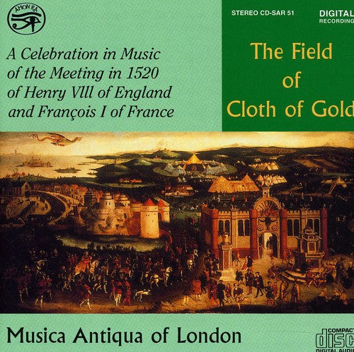 Musica Antiqua of London: Field of Cloth of Gold