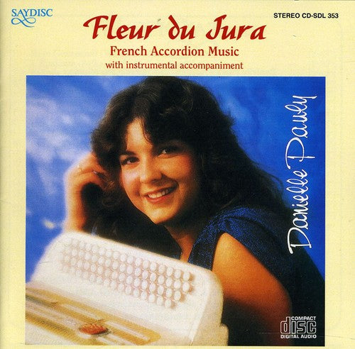Pauly, Danielle: Fleur Du Jura / French Accordion Music