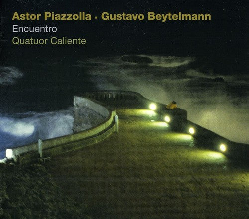 Piazzolla / Beytelmann / Caliente Quartet: Encuentro