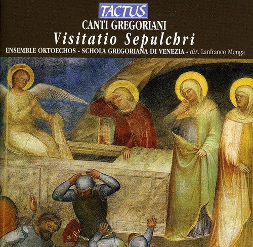 Ensemble Oktoechos / Schola Gregoriana / Menga: Visitatio Sepulchri: Easter Drama