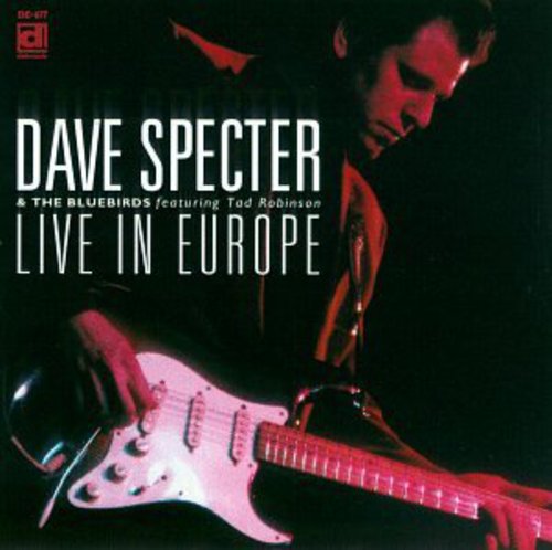 Specter, Dave & Bluebirds / Robinson, Tad: Live in Europe