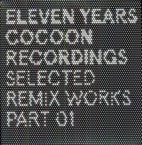 Eleven Years Cocoon / Various: Eleven Years Cocoon Recordings Selected Remix Works EP