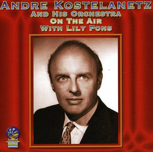 Kostelanetz, Andre: On the Air