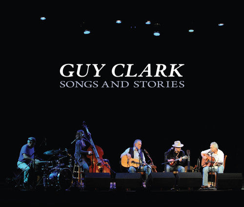 Clark, Guy: Songs and Stories