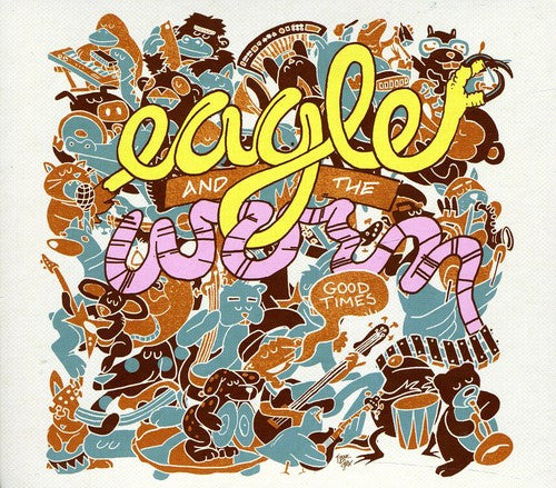 Eagle & the Worm: Good Times