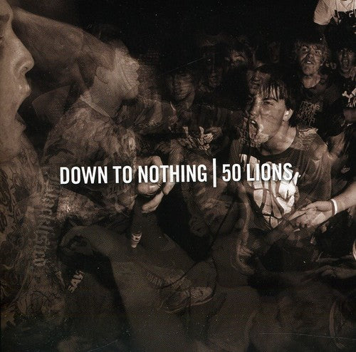 50 Lions & Down to Nothing: 50 Lions & Down to Nothing