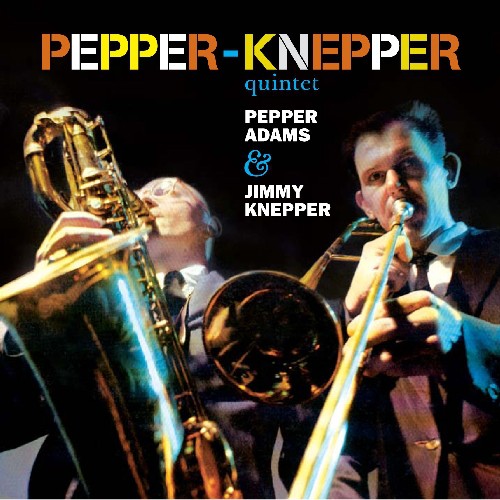 Adams, Pepper / Knepper, Jimmy: Quintet