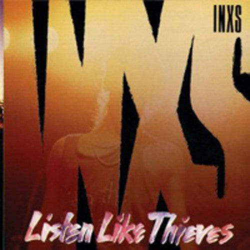 INXS: Listen Like Thieves