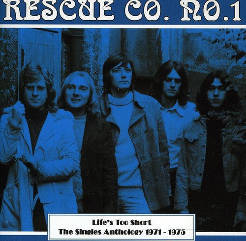 Rescue Co. No.1: Lifes Too Short: Singles Anthology 1971 - 1975