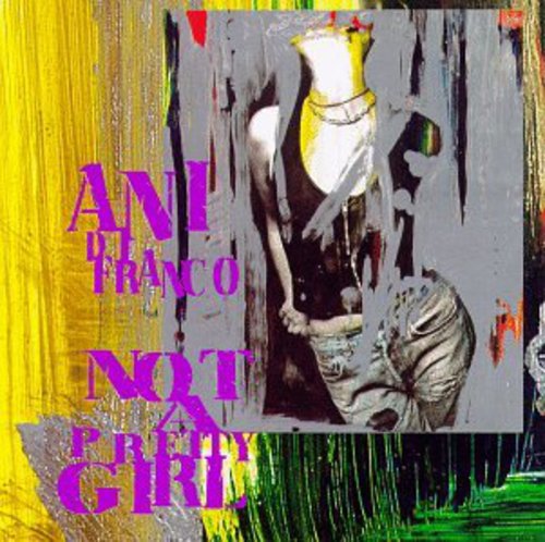 Difranco, Ani: Not a Pretty Girl