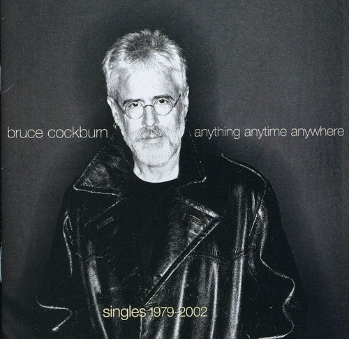 Cockburn, Bruce: Anything, Anytime, Anywhere