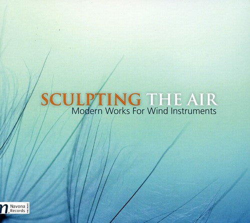 Barber / Adler / Lombardi / Crosby: Sculpting Air: Modern Works for Wind Instruments