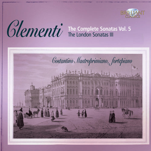 Clementi / Mastroprimiano: Complete Piano Sonatas 5