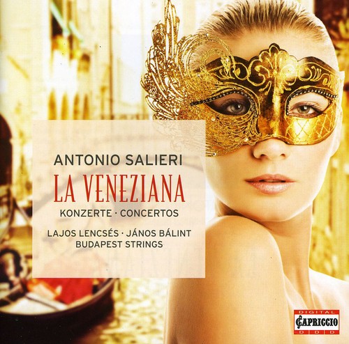 Salieri / Lencses / Balint / Budapest Strings: Veneziana