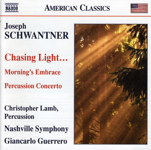 Schwantner / Guerrero / Lamb / Nashville Symphony: Chasing Light