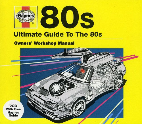 Haynes: Ultimate Guide to the 80's / Various: Haynes: Ultimate Guide to the 80's / Various