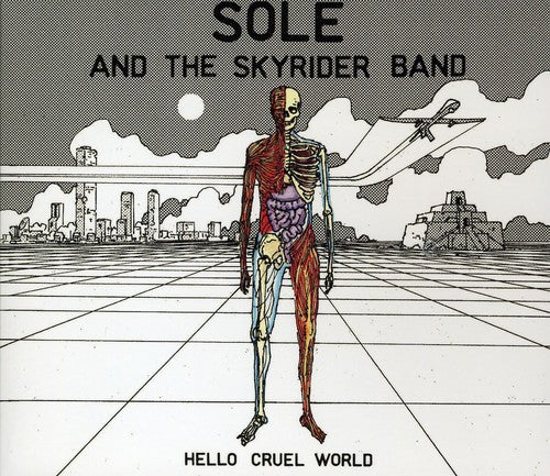Sole & the Skyrider Band: Hello Cruel World