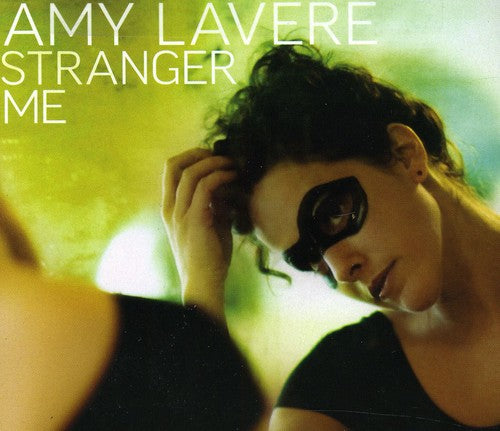 Lavere, Amy: Strange Me