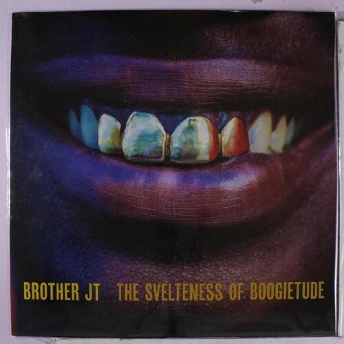 Brother JT: The Svelteness of Boogietude