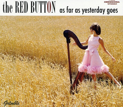 Red Button: As Far As Yesterday Goes