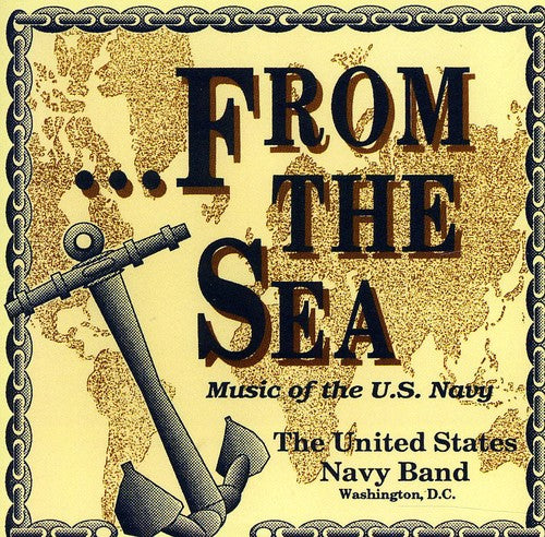 Us Navy Band: From the Sea Music of the US Navy