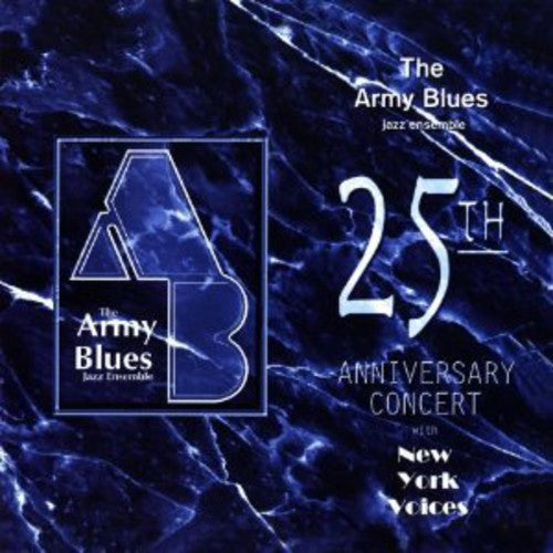 Us Army Blues Jazz Ensemble: 25th Anniversary Concert