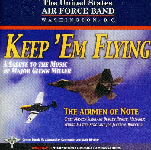 Us Air Force Airmen of Note: Keep Em Flying