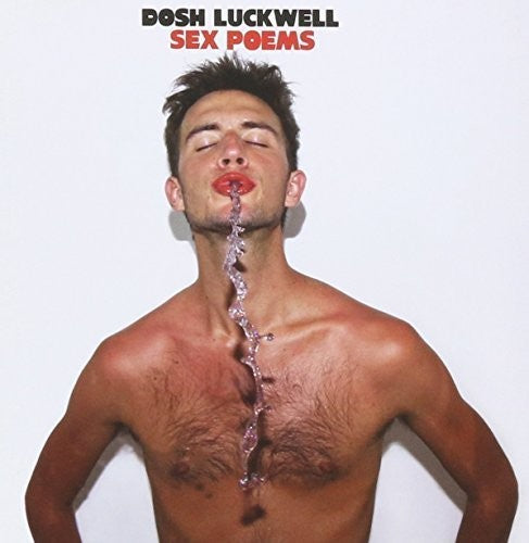 Luckwell, Dosh: Sex Poems