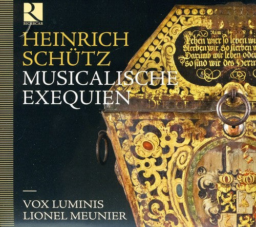 Schutz / Vox Luminis / Meunier: Musicalische Exequien