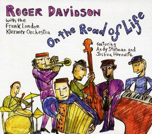 Davidson, Roger / Frank London Klezmer Orchestra: On the Road of Life