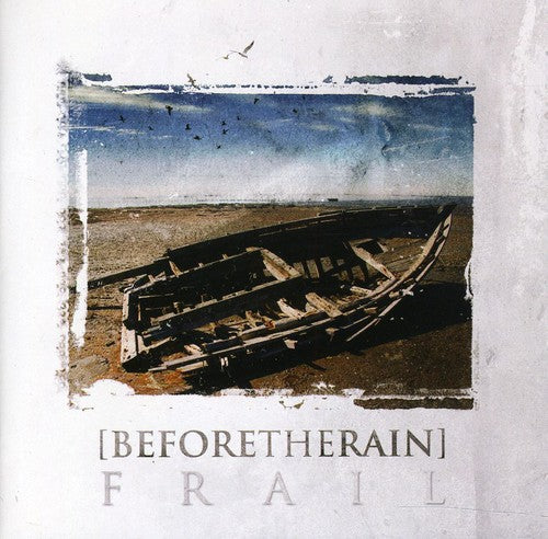 Before the Rain: Frail