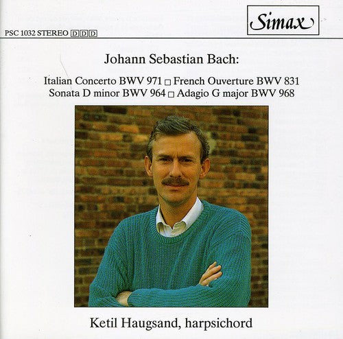 Bach / Haugsand: Italian Concerto / Partita B Min / Sonata in D Min