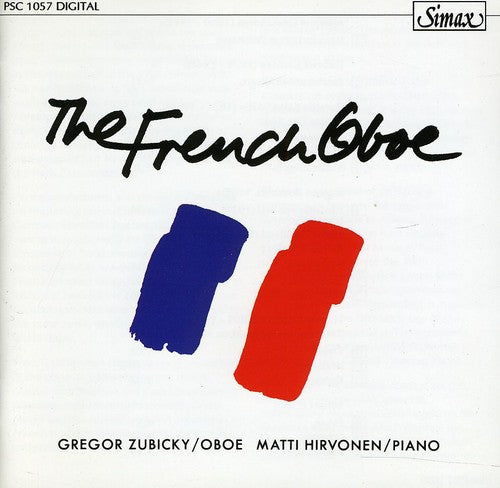 Bozza / Deslandres / Zubicky / Hirvonen: French Oboe