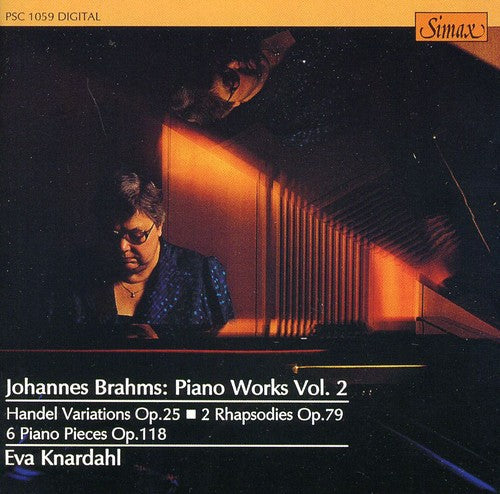 Brahms / Knardahl: V.2: Piano Works - 2 Rhapsodies