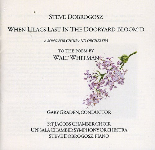 St Jacobs Chamber Choir: When Lilacs Last in the Dooryard Bloom'd