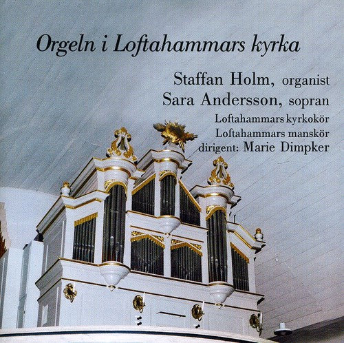 Holm, Staffan: Orgeln I Lofthammar Kyrka