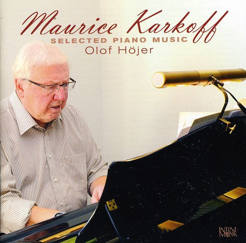 Karkoff / Hojer: Selected Piano Music