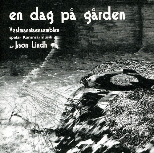 Lindh / Vestmanniaensemblen: En Dag Pa Garden