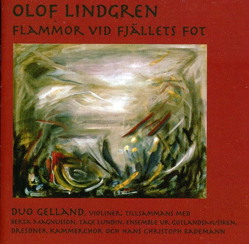 Lindgren / Duo Gelland: Flammor Vid Fjallets Fot